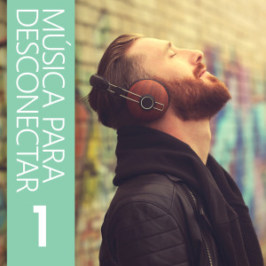 Various的專輯Música Para Desconectar 1 (Explicit)