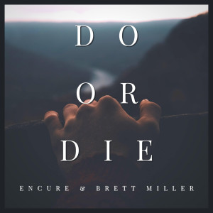 Do or Die dari Brett Miller