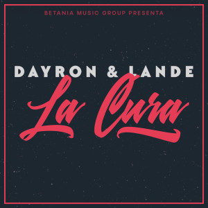 收听Dayron y Lande的La Cura歌词歌曲
