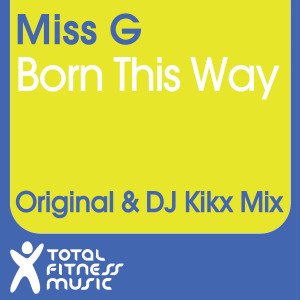 Miss G的專輯Born This Way