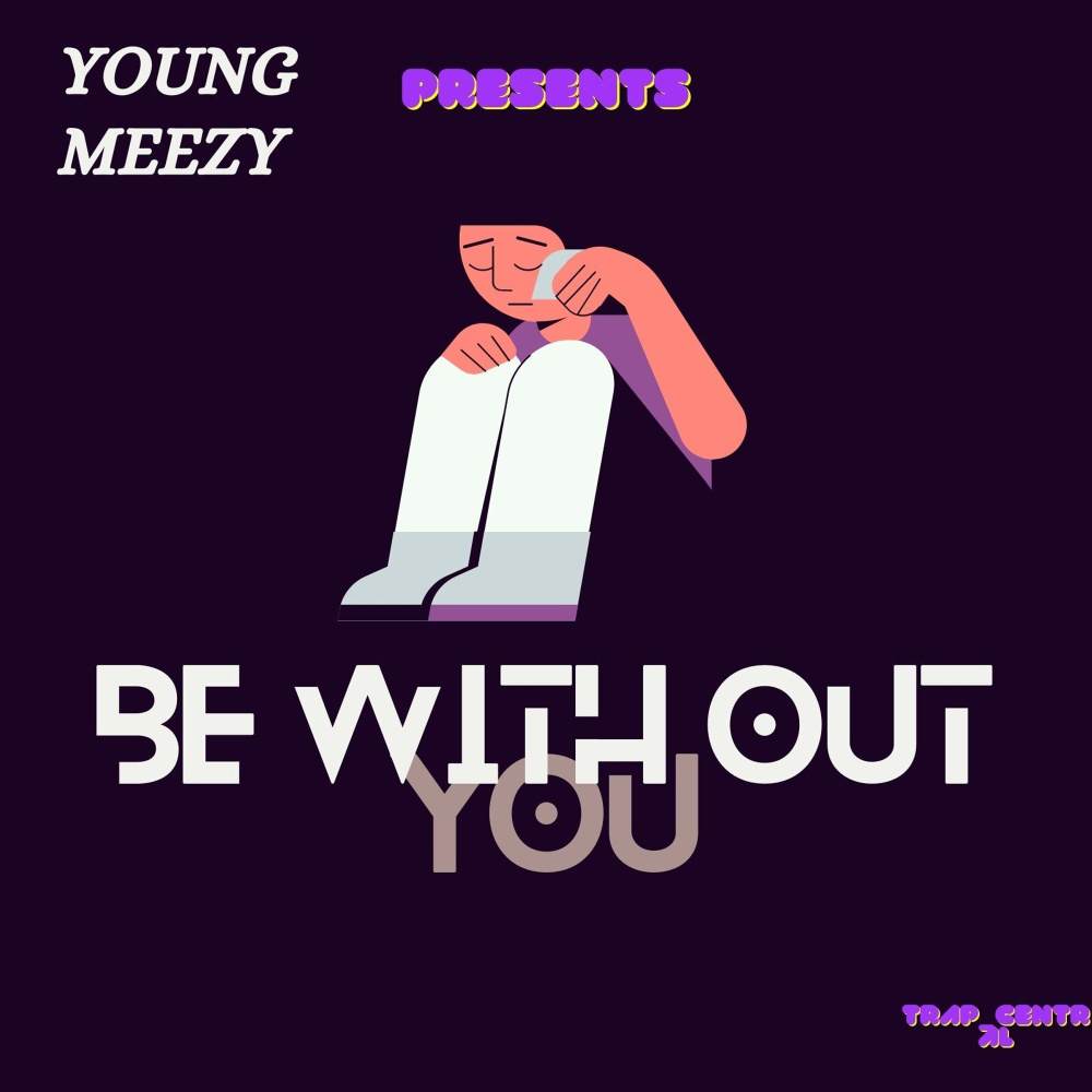 Be WithOut You