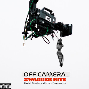 Swagger Rite的專輯Off Camera (Explicit)