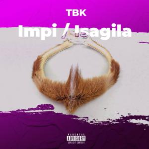 TBK的專輯Impi/Isagila (Radio Edit)