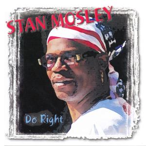 อัลบัม Do Right ศิลปิน Stan Mosley