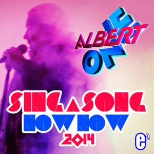 Albert One的專輯Sing a Song Now Now 2014