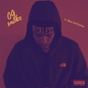 Album Reckless (Explicit) from OG $moke