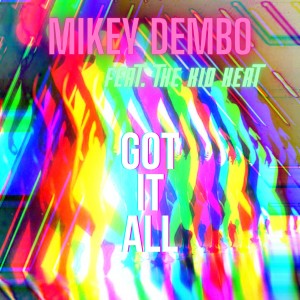 收聽Mikey Dembo的Got It All歌詞歌曲