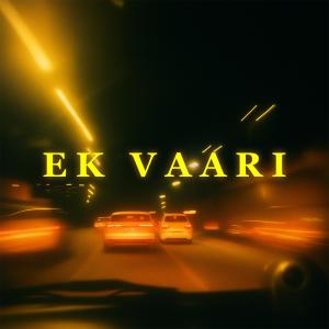 收聽badkrazy的Ek Vaari (feat. Himanshu)歌詞歌曲