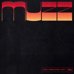 ดาวน์โหลดและฟังเพลง Red Western Sky พร้อมเนื้อเพลงจาก Muzz
