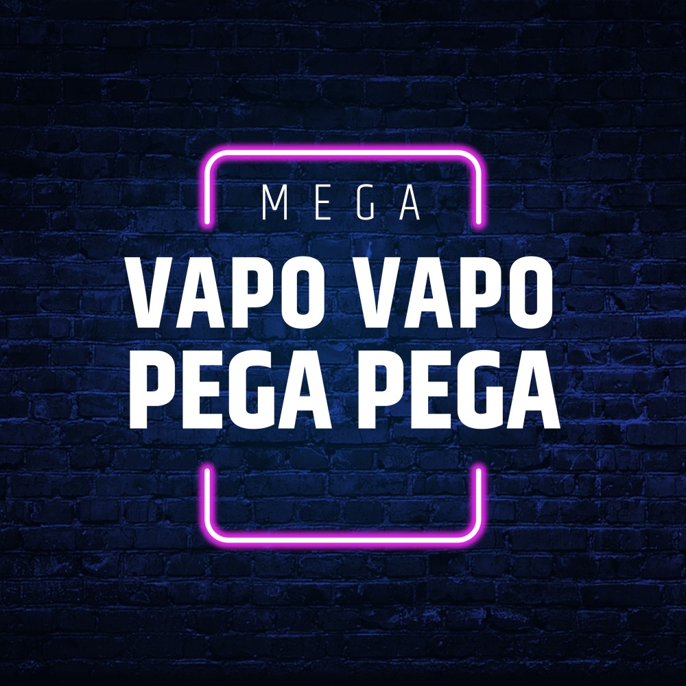 Mega Vapo Vapo Pega Pega