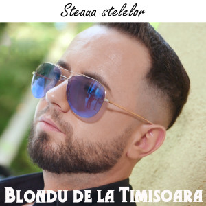 Album Steaua Stelelor from Blondu' De La Timisoara
