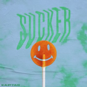 Dengarkan lagu Sucker nyanyian Kaptan dengan lirik