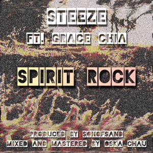 收聽Steeze的SPIRIT ROCK (feat. Grace Chia & Son of Sand)歌詞歌曲