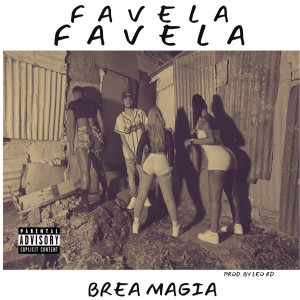 Album Favela Favela (Explicit) from Brea Magia