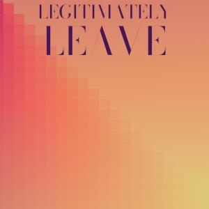 Various Artists的專輯Legitimately Leave