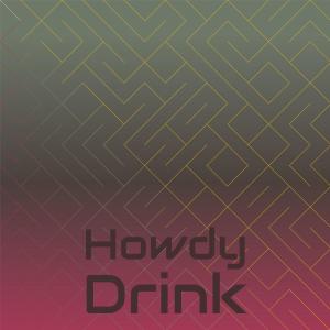 Dengarkan Howdy Drink lagu dari Stane Heri dengan lirik