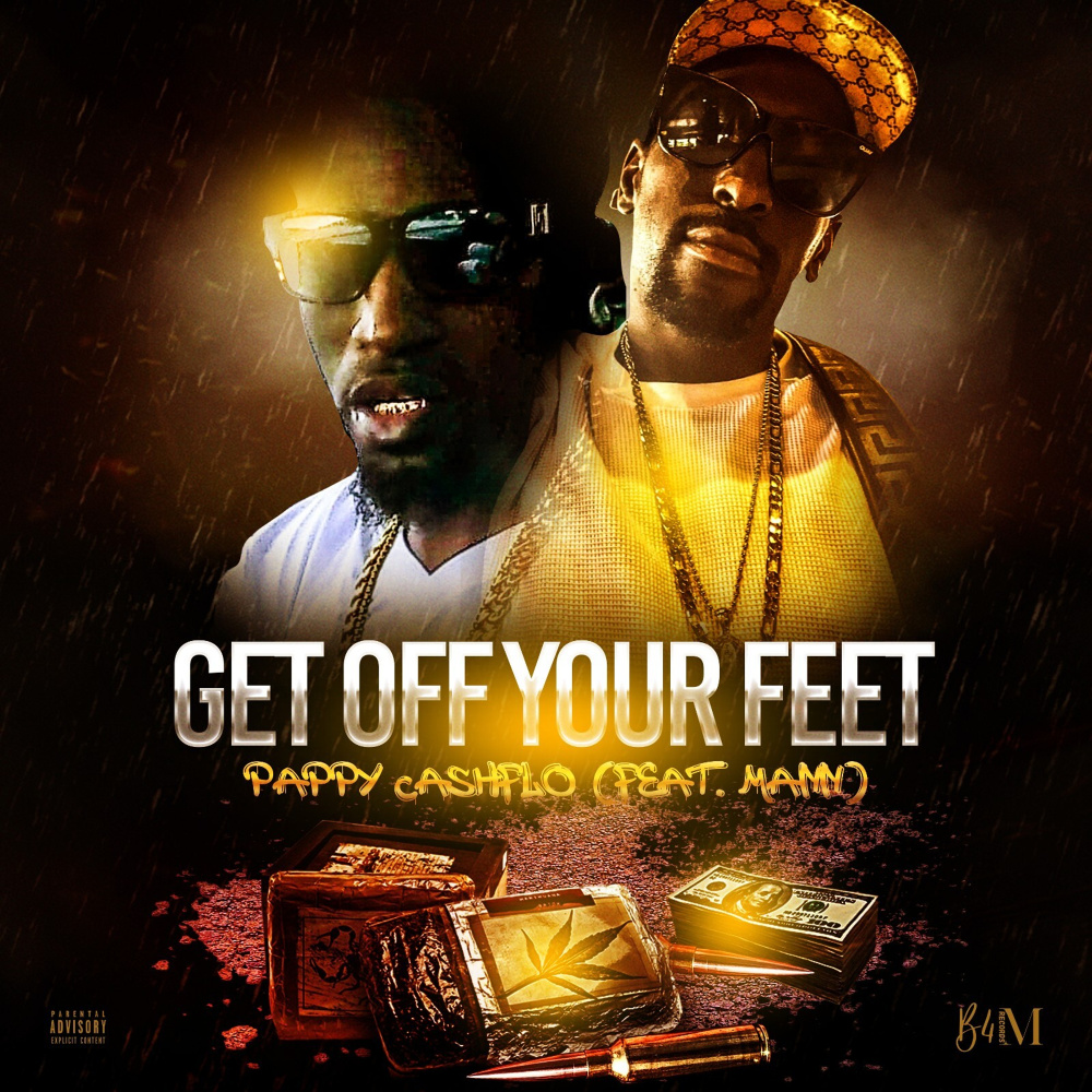 Get Off Your Feet (feat. Pappy Cashflo) (Explicit)