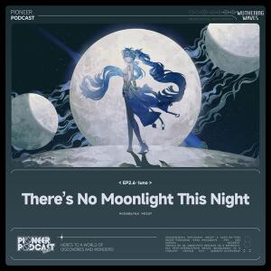 Album There's No Moonlight This Night（Original Game Soundtrack） from Wuthering Waves