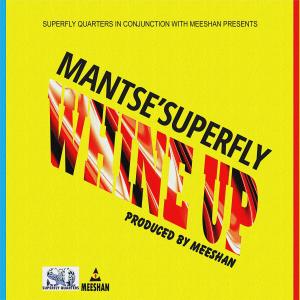 收聽Mantse Superfly的Whine UP歌詞歌曲