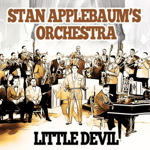 Dengarkan lagu Little Devil nyanyian Stan Applebaum's Orchestra dengan lirik