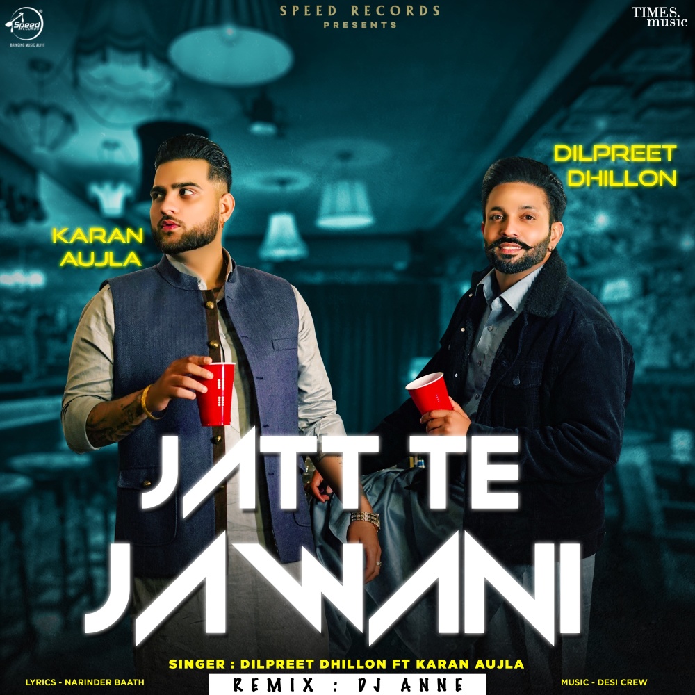 Jatt Te Jawani (DJ Anne Remix)