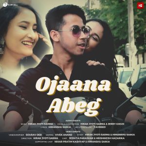 ดาวน์โหลดและฟังเพลง Ojaana Abeg พร้อมเนื้อเพลงจาก Hirak Jyoti Sarma