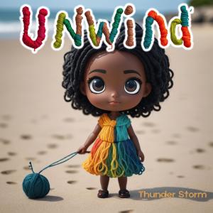 Thunder Storm的專輯Unwind (Explicit)