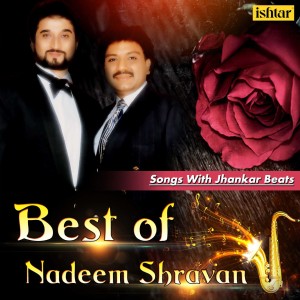 Album Best of Nadeem Shravan Songs (With Jhankar Beats) from Various Artists