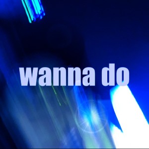 Dengarkan wanna do lagu dari 강경원 dengan lirik