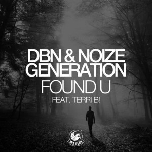 ดาวน์โหลดและฟังเพลง Found U (feat. Terri B!) พร้อมเนื้อเพลงจาก Noize Generation
