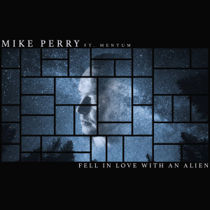 Album Fell In Love With An Alien from Mike Perry