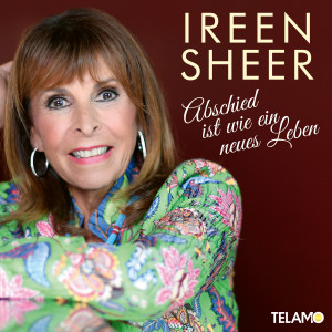 Ireen Sheer的專輯Abschied ist wie ein neues Leben