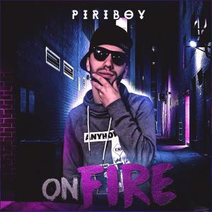 Album On Fire (Explicit) from Piriboy