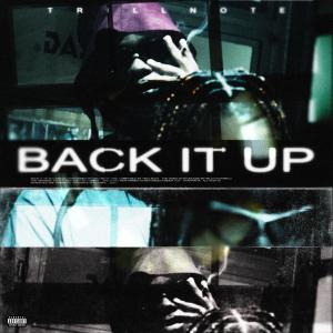 收聽TrillNote♤的BACK IT UP (Explicit)歌詞歌曲