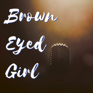 ดาวน์โหลดและฟังเพลง Brown Eyed Girl พร้อมเนื้อเพลงจาก Graham Blvd.