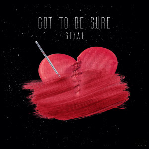 Listen to Got to Be Sure song with lyrics from Siyah