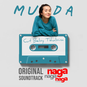 Listen to Muda (From "Naga Naga Naga") song with lyrics from Cut Beby Tshabina