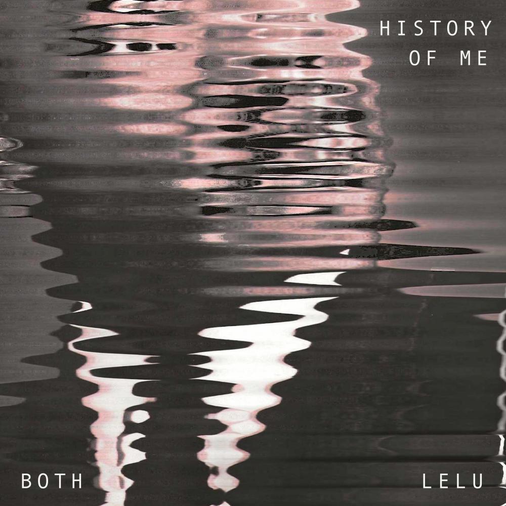 History of Me (feat. Lelu) (Explicit)