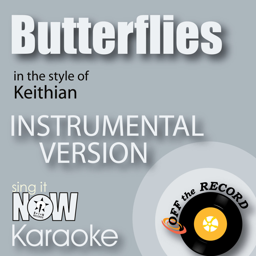 Butterflies (In the Style of Keithian) [Instrumental Karaoke Version] (Instrumental Karaoke Version)