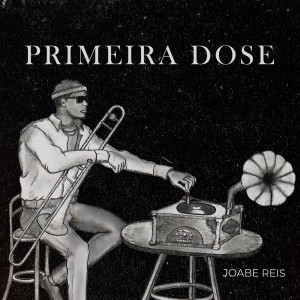 ดาวน์โหลดและฟังเพลง Primeira Dose พร้อมเนื้อเพลงจาก Joabe Reis