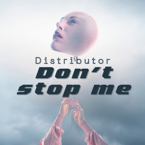 อัลบัม Don’t stop me (Explicit) ศิลปิน Distributor
