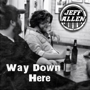 Way Down Here dari Jeff Allen