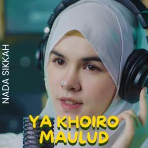 Nada Sikkah的專輯YA KHOIRO MAULUD