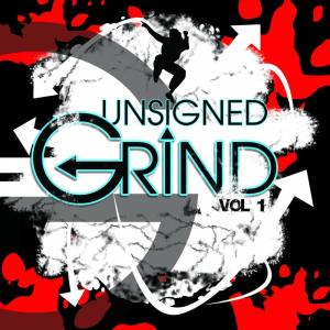 Various的專輯Unsigned Grind, Vol. 1 (Explicit)