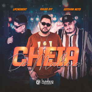Listen to Cheia de Malícia song with lyrics from Vulgo Ivy