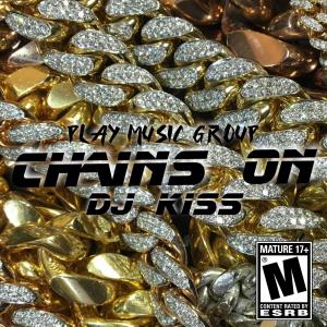 Album Chains On (Explicit) oleh DJ Kiss