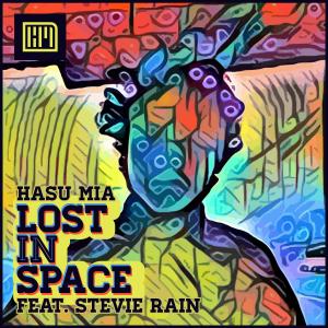 收聽Hasu Mia的Lost in Space(feat. Stevie Rain)歌詞歌曲
