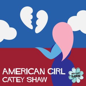อัลบัม American Girl (Instant Love) ศิลปิน Catey Shaw