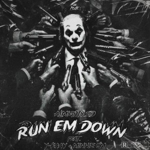 收聽AMK Sid的Run Em Down (feat. Y-Kaay & Minnie Om) (Explicit)歌詞歌曲