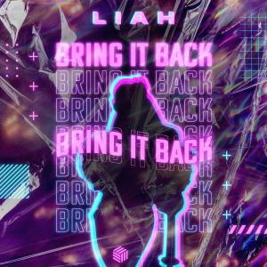收聽Liah的Bring It Back歌詞歌曲